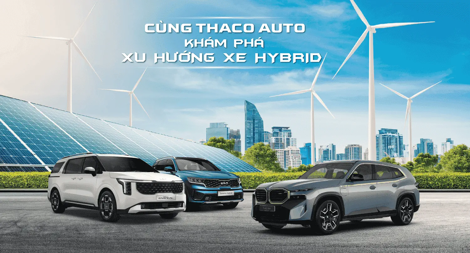 Cùng THACO AUTO Trà Vinh khám phá xu hướng Xe Hybrid